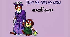 Just Me and My Mom by Mercer Mayer - Little Critter - Read Aloud Books ...