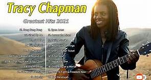 Tracy Chapman Greatest Hits Full Album - Best Songs Of Tracy Chapman Tracy Chapman Playlist 2021