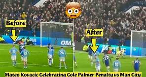 🤯 Mateo Kovacic Celebrating Cole Palmer's Penalty vs Manchester City