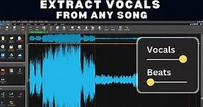 How To Extract Vocals from Songs