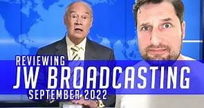 Reviewing JW Broadcasting - September 2022 (with Stephen Lett)