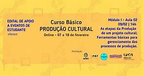 Curso Básico de Produção Cultural Online - Módulo I - Aula 02