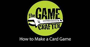 How to Make a Card Game at The Game Crafter