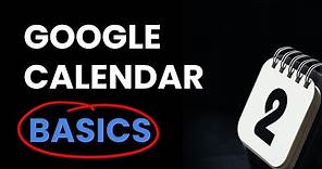 How to access & use Google Calendar (Google Calendar Basics)