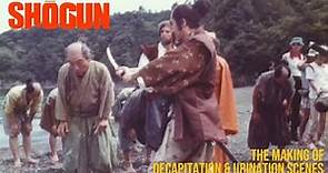 Shogun: The Making Of: Controversy: Decapitation And Urination Scenes