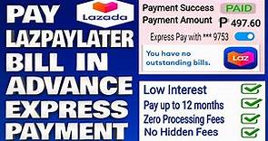 How To Pay Lazada PayLater Bill in Advance | Lazada Express Payment Method Quick & Easy Guide