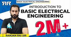 Basic Electrical Engineering | Introduction to Basic Electrical Engineering