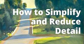 How to Simplify and Reduce Detail in Representational Art