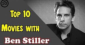 Top 10 Ben Stiller Movies