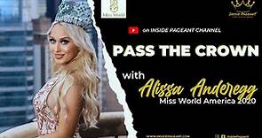 PASS THE CROWN - Miss World America 2020, Alissa Anderegg