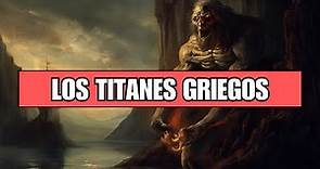 Los 12 Titanes de la Mitología Griega (y alguno más) - Serie Mitología Griega