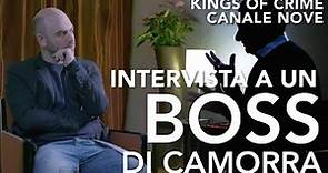 Intervista a un boss di camorra - Kings of Crime CANALE NOVE