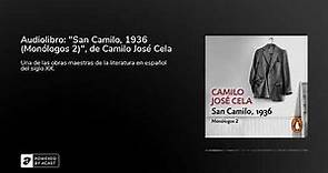 Audiolibro: "San Camilo, 1936 (Monólogos 2)", de Camilo José Cela