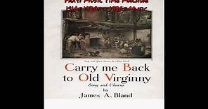 1914 Hit Song by Opera Star Alma Gluck - Carry Me Back To Old Virginny