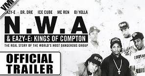 N.W.A & Eazy-E: Kings of Compton (2015) - Trailer | VMI Worldwide