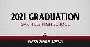 2021 Oak Hills High School Graduation