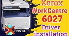 How to Download and Install Xerox WorkCentre 6027 Printer Driver on Windows.