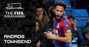 Andros Townsend | FIFA PUSKAS AWARD 2019 NOMINEE