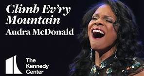Audra McDonald sings "Climb Ev'ry Mountain" from The Sound of Music ...