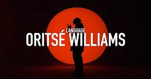 ORITSÉ WILLIAMS - LANGUAGE (Official Video)