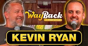 The Wayback #6 | Kevin Ryan