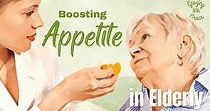 Loss of Appetite and Improving Appetite in the Elderly