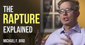 What is the rapture? Michael F. Bird explains.