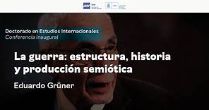 Eduardo Grüner | La guerra: estructura, historia y producción semiótica