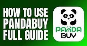 How To Use Pandabuy Tutorial for Beginners (Complete Guide)