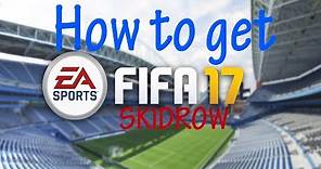 How to Install FIFA 17 Full from skidrow Torrent