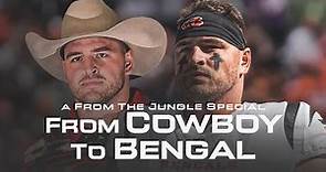From Cowboy To Bengal l Logan Wilson’s Journey