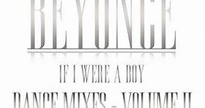 Beyoncé - If I Were A Boy (Dance Mixes - Volume II)
