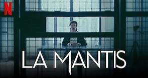 "LA MANTIS" el analisis de la serie de Netflix por JOSEFA SÁNCHEZ