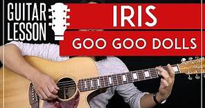 Iris Guitar Tutorial - Goo Goo Dolls Guitar Lesson 🎸 |Standard + Alternate Tuning + Guitar Cover|