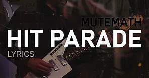 MUTEMATH - Hit Parade [Lyrics]