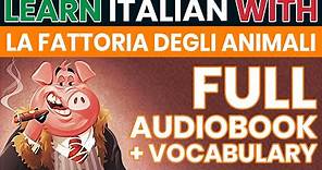 La fattoria degli animali - Orwell | Audiolibro completo in ITALIANO con testo in ITALIANO e INGLESE