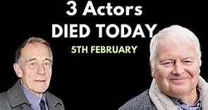 3 Actors Died Today 5th February 2024 | Notable Death 2024 | Sad News