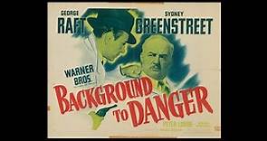 Background To Danger 1943 Trailer