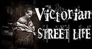 Street Life in 19th Century Victorian London (A Photo Documentary of Hard Lives)