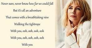 Michelle Williams - Tightrope (Lyrics & Pictures) (The Greatest Showman)