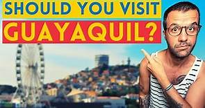 Is Guayaquil, Ecuador, Worth Visiting?