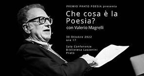 Valerio Magrelli - Che cosa è la Poesia?