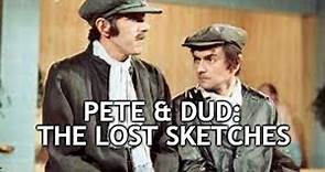 Pete and Dud: The Lost Sketches