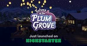 Echoes of the Plum Grove - Kickstarter Trailer