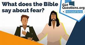 What does the Bible say about fear?