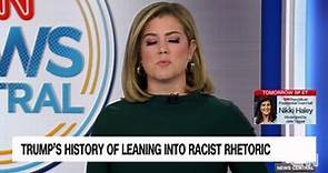 Brianna Keilar rolls the tape on Trump’s racist language