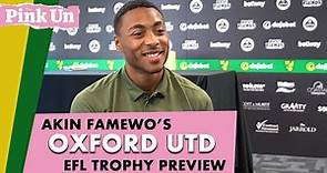 Akin Famewo ahead of Oxford United EFL Trophy test
