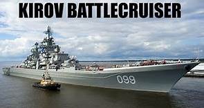 Kirov Class Nuclear Battlecruiser – Colossal Russian Warship