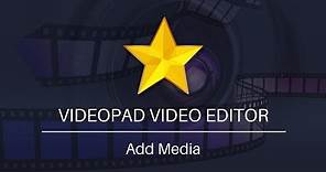 How to Add Media - VideoPad Video Editing Tutorial