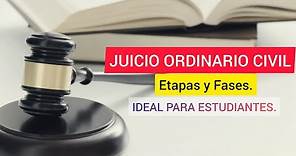 JUICIO ORDINARIO CIVIL. ETAPAS Y FASES. Ideal para Estudiantes.